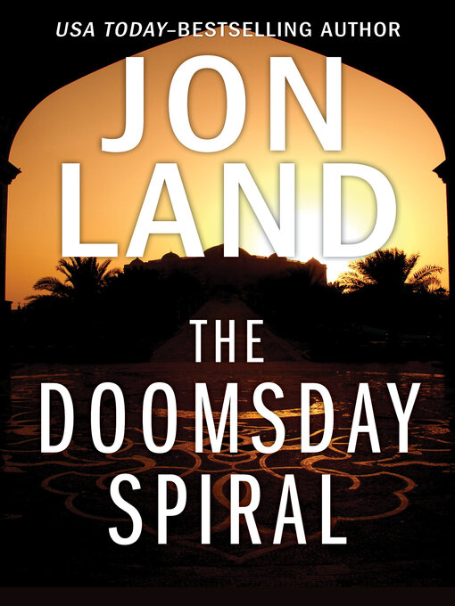 Title details for The Doomsday Spiral by Jon Land - Available